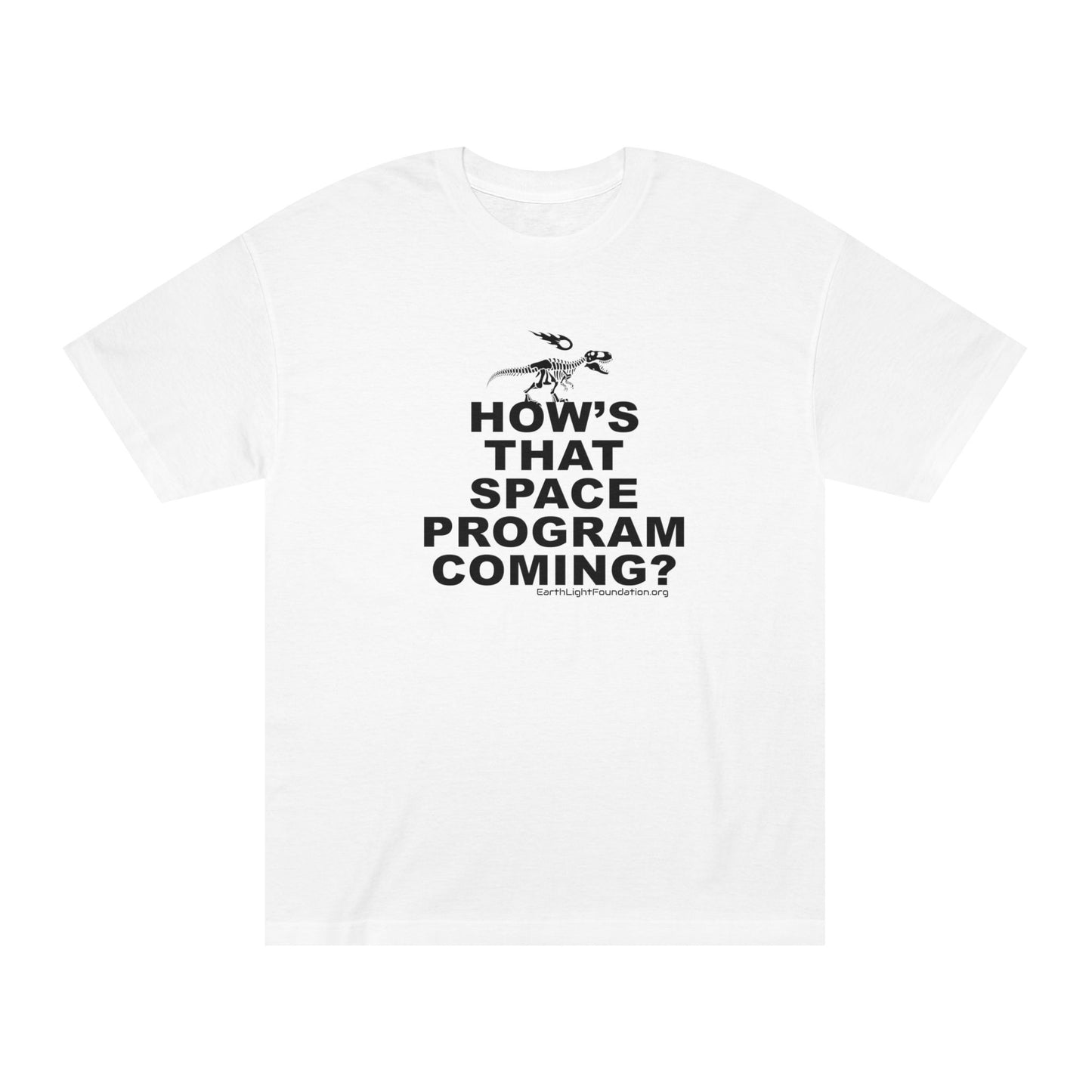 "How's That Space Program Coming?" Dinosaur Extinction Unisex Tee (Light colors)