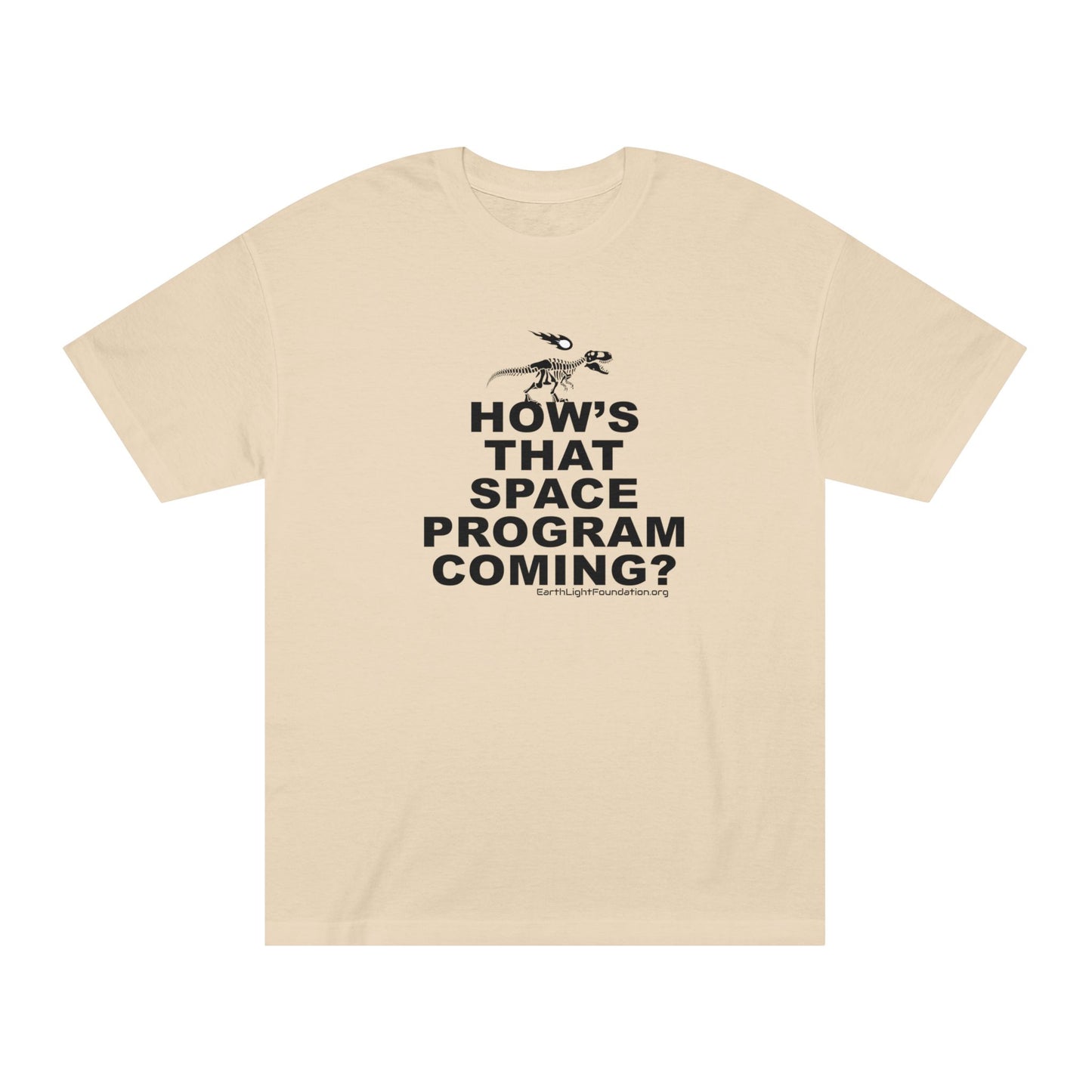 "How's That Space Program Coming?" Dinosaur Extinction Unisex Tee (Light colors)